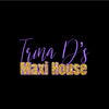Trina D's Maxi House